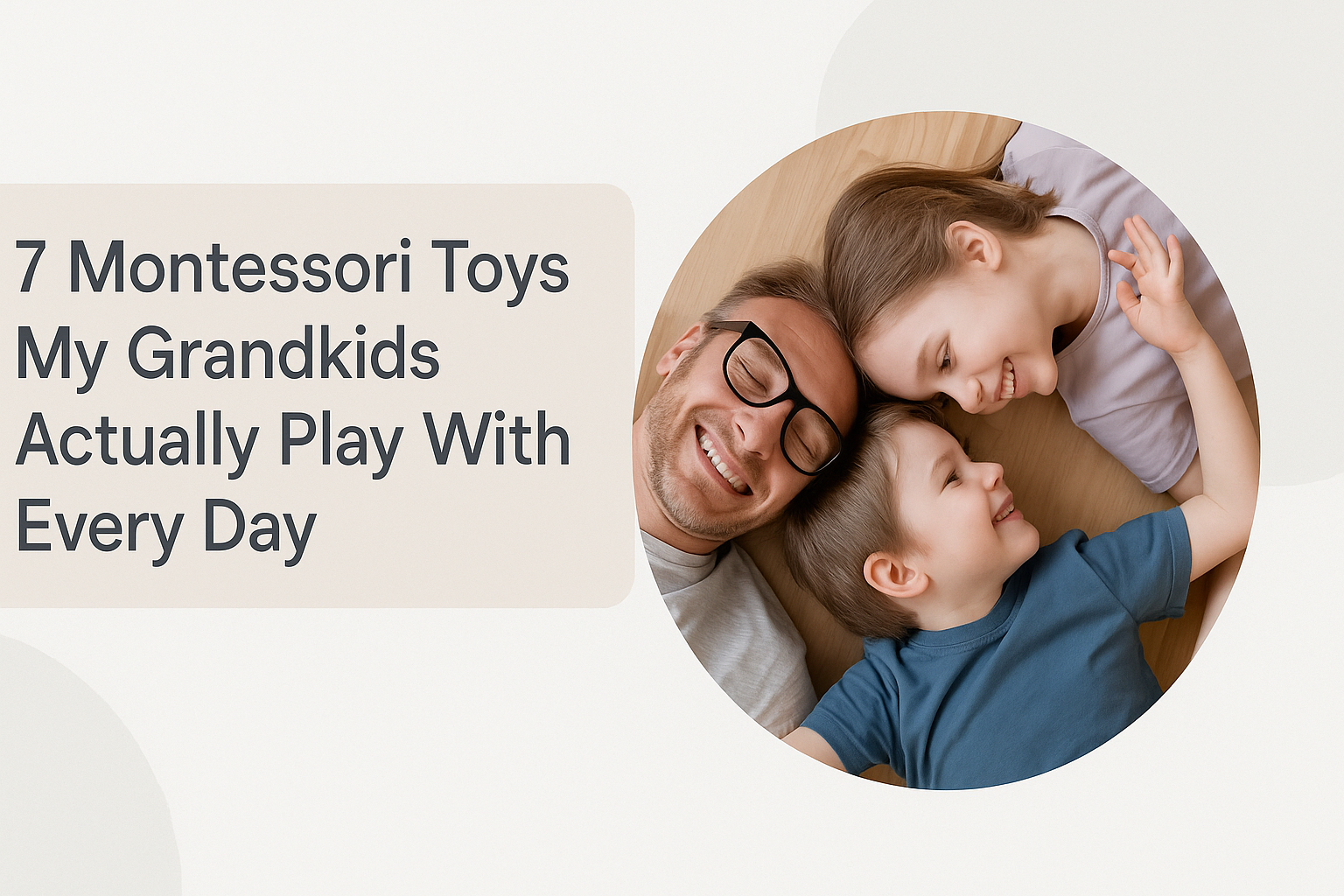 7 Montessori Toys My Grandkids Actually Play With Every Day