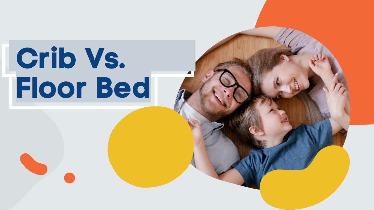 Crib Vs. Floor Bed: Which One Is Better For Toddlers? - LearnLark Montessori